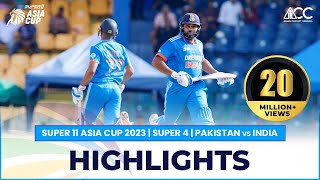 Super11 Asia Cup 2023  Super 4  Pakistan vs India  Highlights [upl. by Ednalrim]