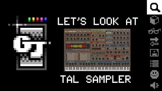 Lets Look at  TAL Sampler [upl. by Liek]