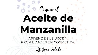 Propiedades cosméticas del Aceite de Manzanilla [upl. by Cleary599]