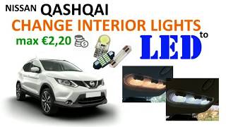 Qashqai How to change the interior lights to LED [upl. by Arvell]