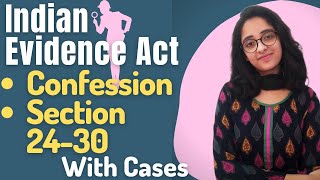 Indian Evidence Act  Confession  Sec 24 to 30  With Important Case Laws  XPERT LAW SCHOOL [upl. by Stefanie]