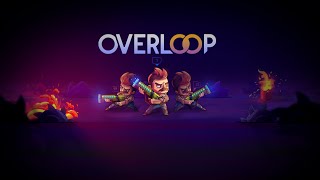 Overloop  Announce Trailer  PC PS4 PS5 Switch Xbox One Xbox Series [upl. by Litch]