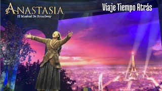 Anastasia El Musical  quotViaje Tiempo Atrásquot  Teatro Telcel México [upl. by Nagaet]