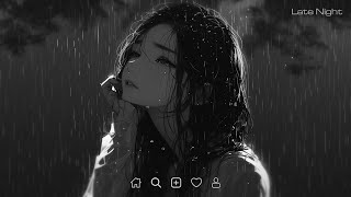 Sad Love Songs Playlist  Slowed sad songs playlist  Sad songs that make you cry latenight [upl. by Perlis]