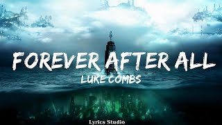 Luke Combs  Forever After All  Music Combs [upl. by Pond]