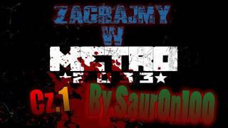 Zagrajmy w Metro 2033 Cz1 Prolog [upl. by Halilahk649]