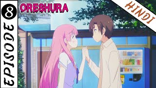 ORESHURA  EPISODE 8 quotMovie Theater Double Dates are a Battlefieldquot  Animex TV [upl. by Toinette]