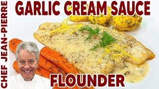 Perfect Flounder in Garlic Butter Sauce Recipe  Chef JeanPierre [upl. by Freberg]