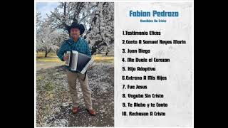 10 Temas de Fabian Pedraza y Humildes de Cristo [upl. by Darice]