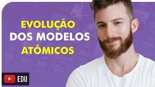 A EVOLUÇÃO DOS MODELOS ATÔMICOS  QUÍMICA  Prof Marcus [upl. by Sirkin340]