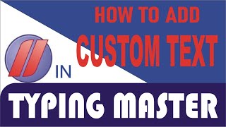 Adding Custom Text in Typing Master  Typing Test  Typing Master [upl. by Abbottson]