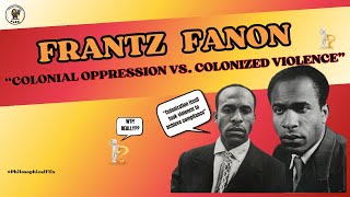 Frantz Fanon Exposes Colonial Oppression [upl. by Alym853]