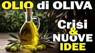 OLIO di OLIVA  CRISI dei PREZZI amp IDEE NUOVE  Olivami [upl. by Aniroz453]