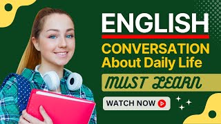 Daily English Conversation  English Conversation  Daily Life English Conversation  Learn English [upl. by Shepard12]