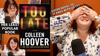 Colleen Hoovers WORST book  TOO LATE Rant Review [upl. by Narol210]