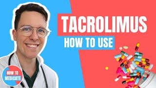 How to use Tacrolimus Protopic Advagraf and Prograf  Doctor Explains [upl. by Anoynek]