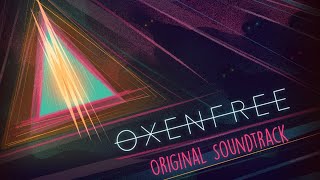 OXENFREE ost Lost Prologue [upl. by Aldrich985]