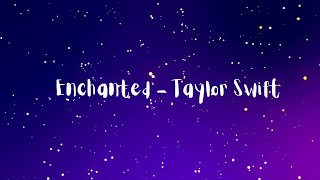 Enchanted  Taylor Swift [upl. by Enotna285]