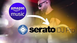 How to Use Amazon Music in Serato DJ  Access Amazon Music in Serato DJ Software [upl. by Anirec524]