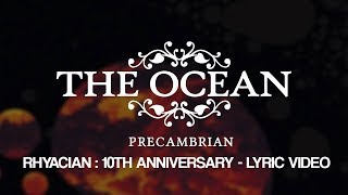 The Ocean  quotRhyacian Untimely Meditationsquot  10th Anniversary Edition Lyric Video [upl. by Dang]