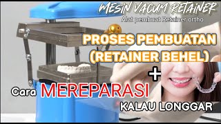 CARA MEMBUAT DAN MEREPARASI RETAINER PLASTIKVACUM BEHEL [upl. by Lladnik]