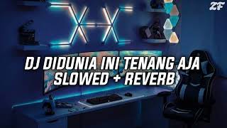 DJ DIDUNIA INI X CUKY MAIMUNAH MENGKANE SLOWED  REVERB [upl. by Ellac]