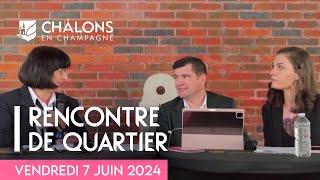 Rencontre de quartiers Centre et Ouest  ChâlonsenChampagne Rediffusion [upl. by Kho469]