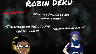 Robin Deku Mha x Teen Titans Part 1 Where Is He [upl. by Aivatahs]