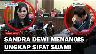 MENANGIS DI SIDANG Sandra Dewi Ungkap Sifat Suami  Tidak Akan Menikah Kalau Bukan Harvey [upl. by Sialac]