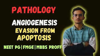 Neoplasia  Angiogenesis  Evasion From Apoptosis  Lecture 8  Neet pg  Fmge  Mbbs proff  Next [upl. by Navanod959]