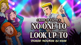 No One to Look Up to  Nouman Ali Khan  Animated [upl. by Gabbie]