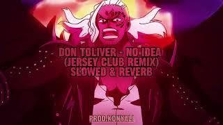 Don Toliver  No Idea Jersey Club Remix ProdKonyalı  Slowed amp Reverb [upl. by Anilec]