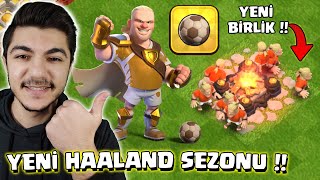 YENİ HAALAND SEZONU   Clash Of Clans [upl. by Brottman]