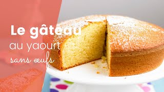 La recette du gâteau au yaourt sans œufs [upl. by Laehcimaj]