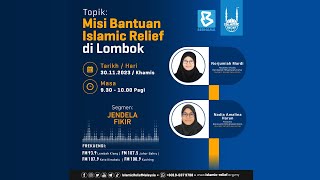 Misi Bantuan Islamic Relief di Lombok bernamaradio jendelafikir [upl. by Ellevel1]