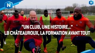 La Berrichonne Châteauroux la formation avant tout [upl. by Kwan]