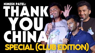 Thank You China SPECIAL Club Version  Nimesh Patel Stand Up Comedy Special [upl. by Llednahs]