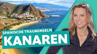 Die Kanarischen Inseln – Teneriffa Gran Canaria Lanzarote Fuerteventura und La Palma  ARD Reisen [upl. by Ahsehat]