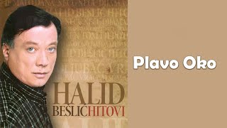 Halid Beslic  Plavo oko  Audio 2010 [upl. by Emma]