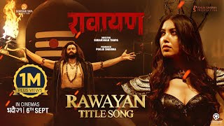 RAWAYAN  Nepali Movie Official Title Song  Paul Shah Pooja Sharma Sudarshan Thapa  Nakash Aziz [upl. by Kyla]