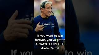 Compete Every Day Pete Carrolls Philosophy for Success shorts nfl trending youtubeshorts [upl. by Emelda672]