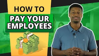 How to Pay Your Employees in a Small Business [upl. by Eigger]