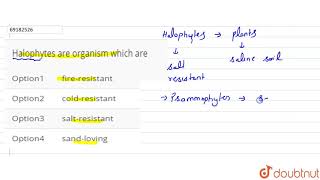 Halophytes are organism which are [upl. by Michail]