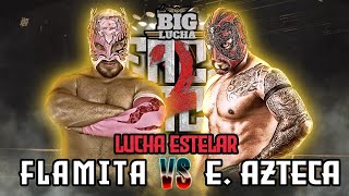 Big Lucha  Face2Face  Flamita vs Emperador Azteca biglucha [upl. by Htinek]