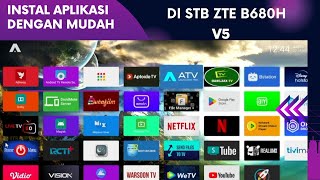 TANPA RIBET BEGINI CARA INSTAL APLIKASI DENGAN MUDAH DI STB ZTE B860H V5 [upl. by Malynda]