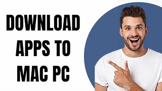 How To Download Apps On Your Mac PC [upl. by Ahsaele233]