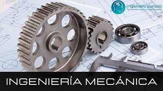 Ingeniería Mecánica  ¿Qué estudiar [upl. by Aivila]