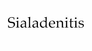 How to Pronounce Sialadenitis [upl. by Sada]