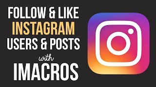 Instagram AutoFollow and AutoLike iMacros Script Bot 100 Working [upl. by Nasus]