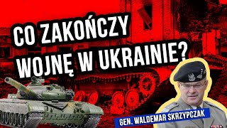 Tylko tak może zakończyć się wojna w Ukrainie  gen Waldemar Skrzypczak [upl. by Ennagrom]